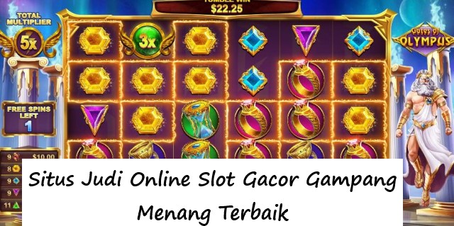 Situs Judi Online Slot Gacor Gampang Menang Terbaik